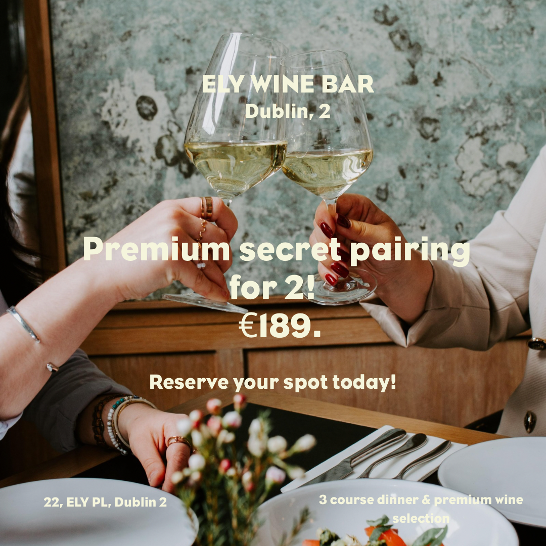 ‘Premium secret pairing for 2’ A mystery wine and food pairing experience with a premium wine selection at ELY Wine Bar, D2 ‘Premium secret pairing for 2’ A mystery wine and food pairing experience with a premium wine selection at ELY Wine Bar, D2